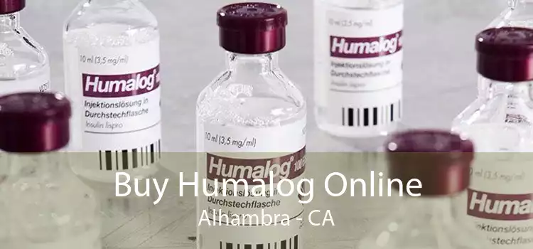 Buy Humalog Online Alhambra - CA