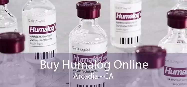Buy Humalog Online Arcadia - CA