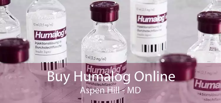 Buy Humalog Online Aspen Hill - MD