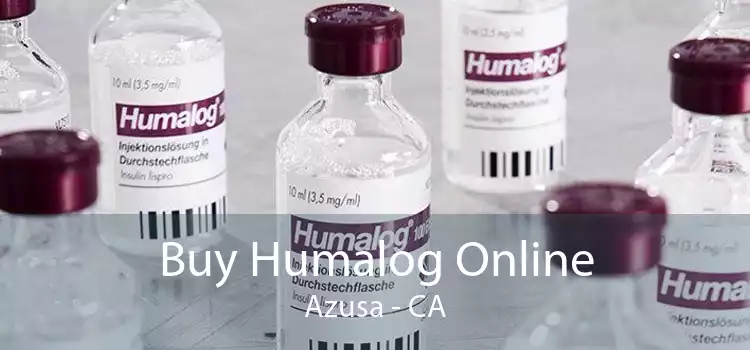 Buy Humalog Online Azusa - CA