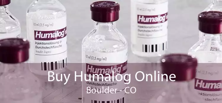 Buy Humalog Online Boulder - CO