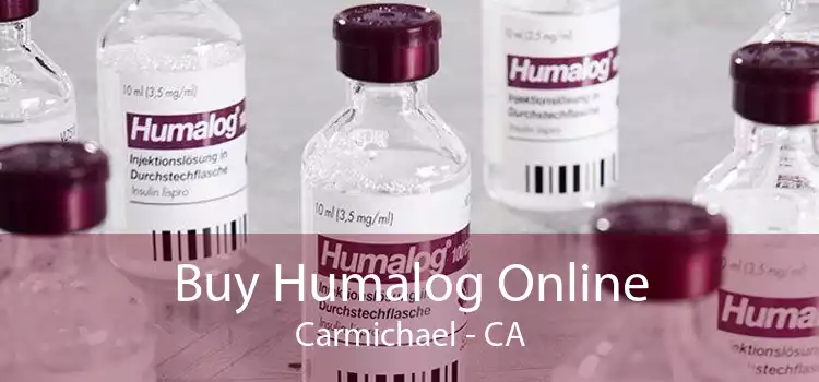 Buy Humalog Online Carmichael - CA