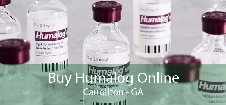 Buy Humalog Online Carrollton - GA