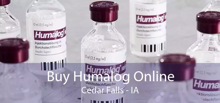 Buy Humalog Online Cedar Falls - IA