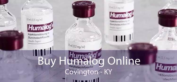 Buy Humalog Online Covington - KY