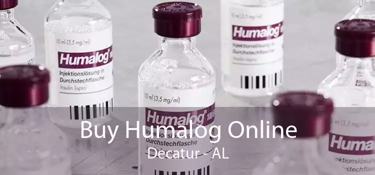 Buy Humalog Online Decatur - AL