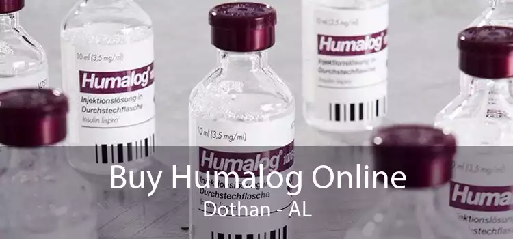 Buy Humalog Online Dothan - AL