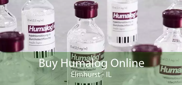 Buy Humalog Online Elmhurst - IL