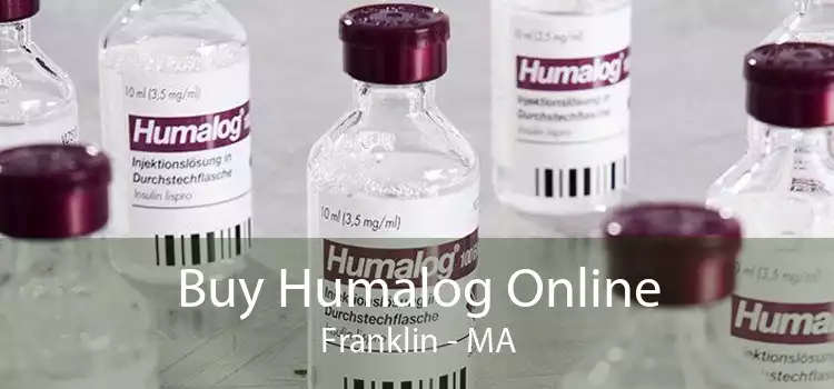 Buy Humalog Online Franklin - MA