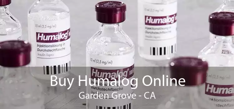 Buy Humalog Online Garden Grove - CA