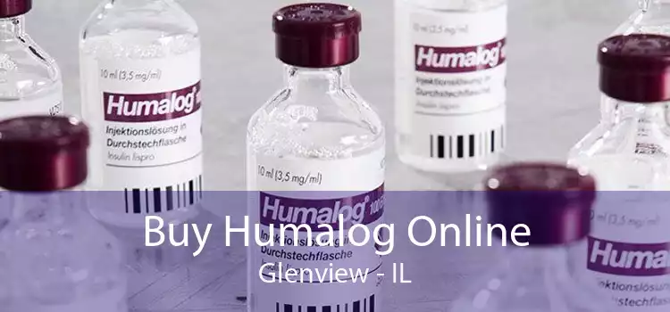 Buy Humalog Online Glenview - IL