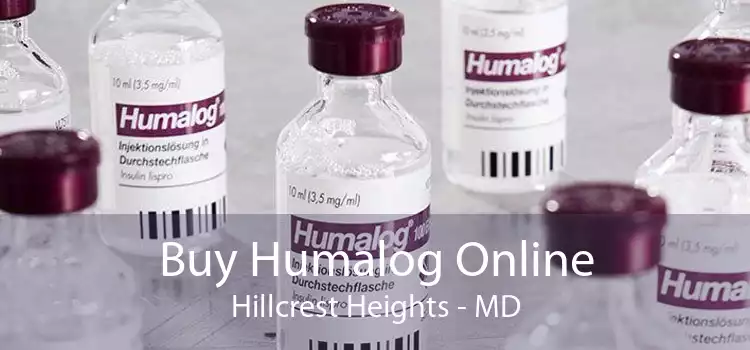 Buy Humalog Online Hillcrest Heights - MD