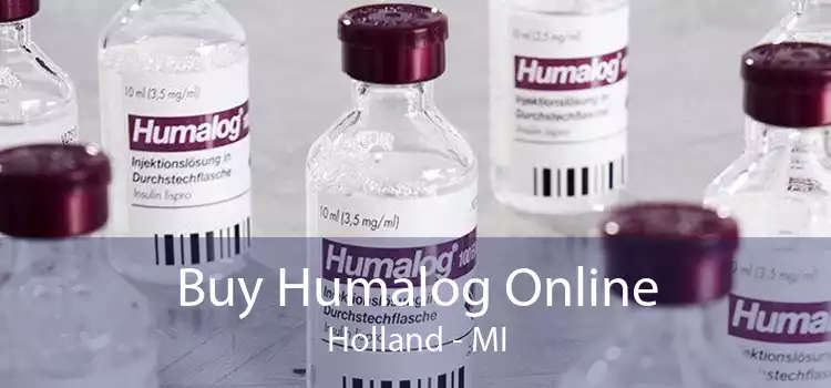 Buy Humalog Online Holland - MI