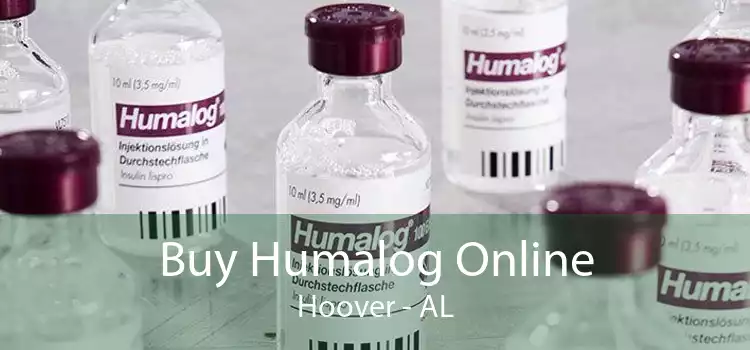 Buy Humalog Online Hoover - AL