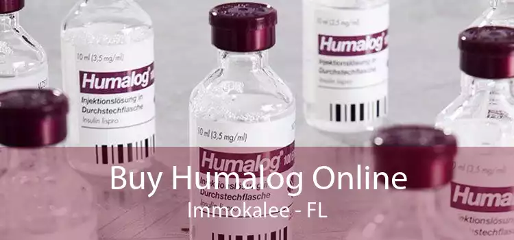 Buy Humalog Online Immokalee - FL