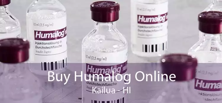 Buy Humalog Online Kailua - HI