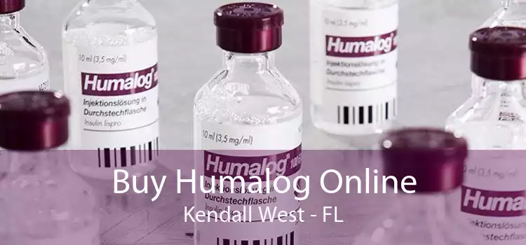 Buy Humalog Online Kendall West - FL