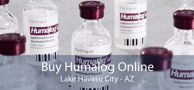 Buy Humalog Online Lake Havasu City - AZ