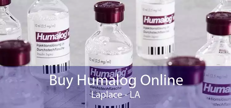 Buy Humalog Online Laplace - LA
