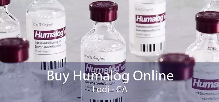 Buy Humalog Online Lodi - CA