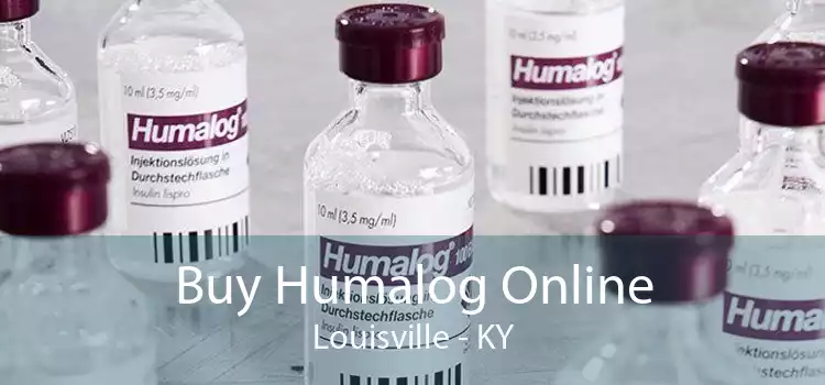 Buy Humalog Online Louisville - KY