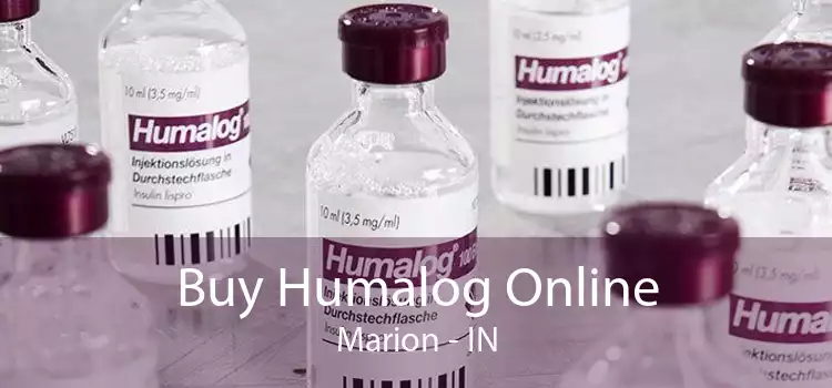Buy Humalog Online Marion - IN