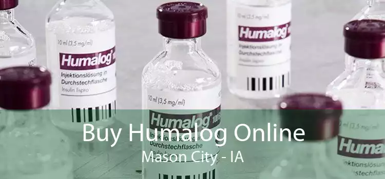 Buy Humalog Online Mason City - IA