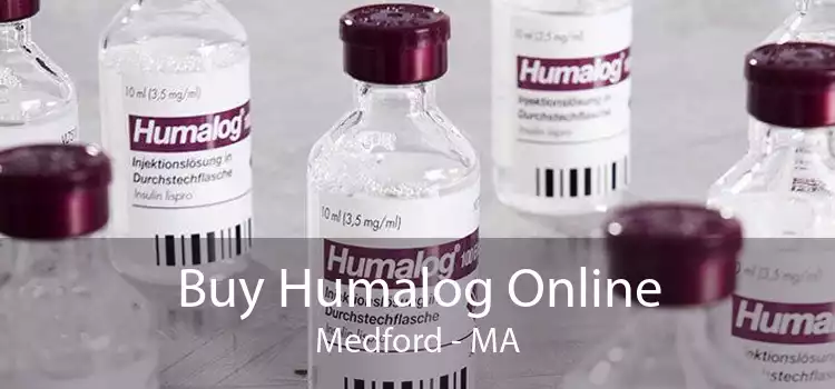 Buy Humalog Online Medford - MA