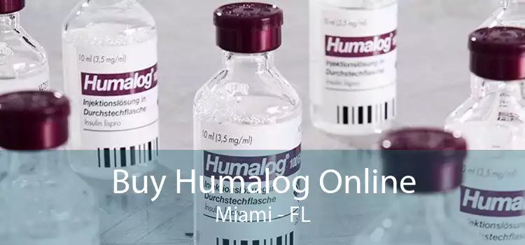 Buy Humalog Online Miami - FL