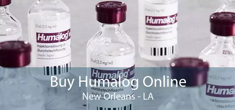 Buy Humalog Online New Orleans - LA