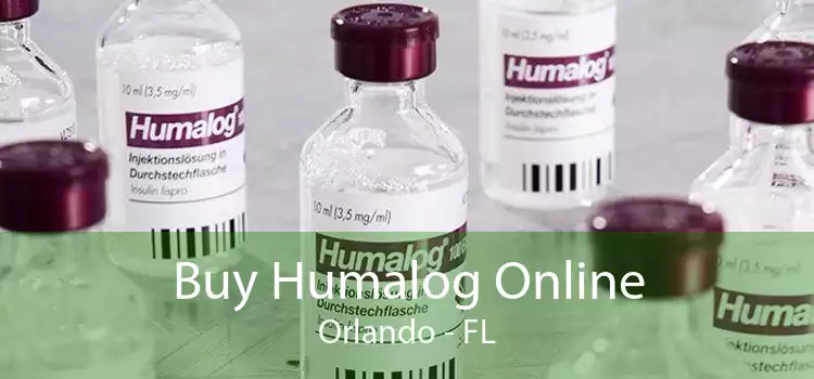 Buy Humalog Online Orlando - FL