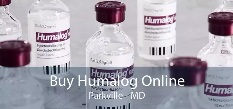 Buy Humalog Online Parkville - MD