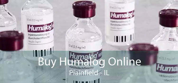 Buy Humalog Online Plainfield - IL