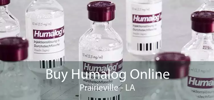 Buy Humalog Online Prairieville - LA