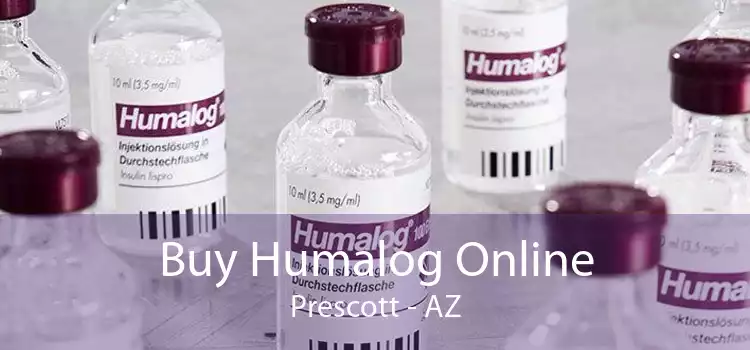 Buy Humalog Online Prescott - AZ