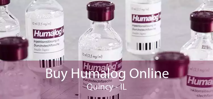 Buy Humalog Online Quincy - IL