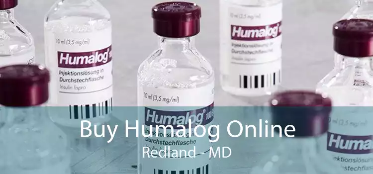 Buy Humalog Online Redland - MD