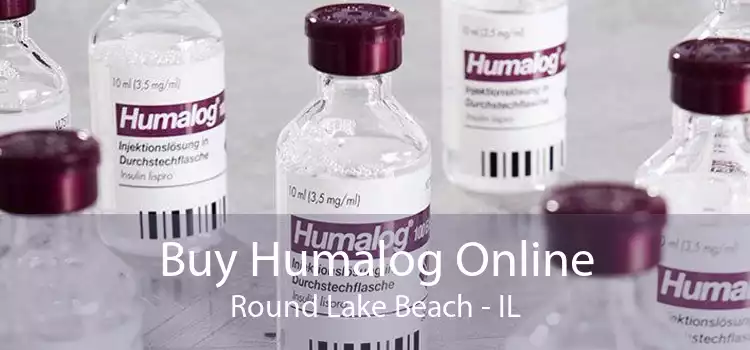 Buy Humalog Online Round Lake Beach - IL