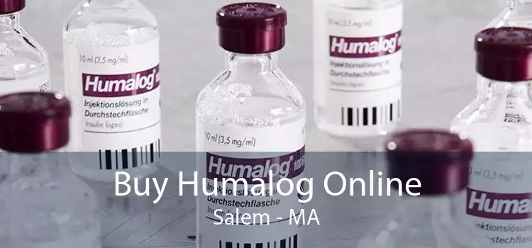 Buy Humalog Online Salem - MA