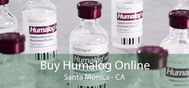 Buy Humalog Online Santa Monica - CA