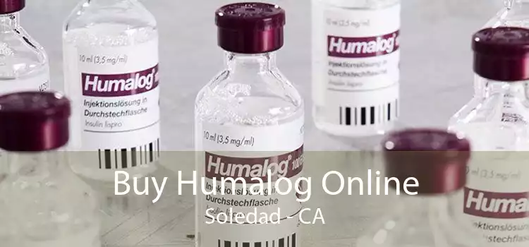 Buy Humalog Online Soledad - CA