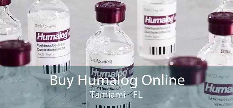 Buy Humalog Online Tamiami - FL