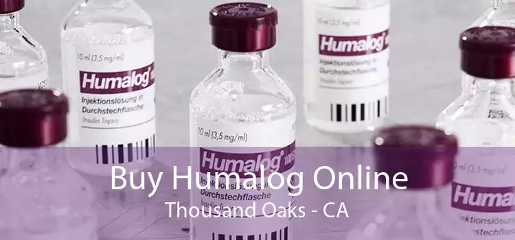 Buy Humalog Online Thousand Oaks - CA