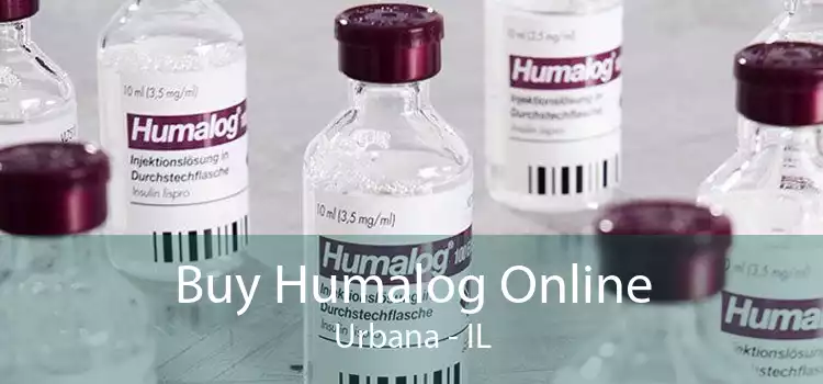 Buy Humalog Online Urbana - IL