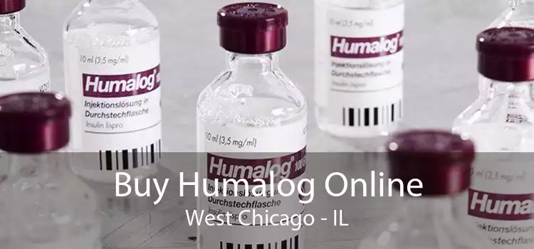 Buy Humalog Online West Chicago - IL