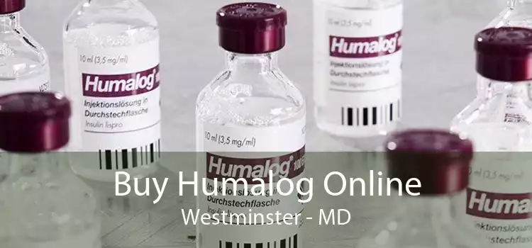 Buy Humalog Online Westminster - MD