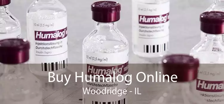 Buy Humalog Online Woodridge - IL